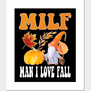 Milf: Man I Love Fall Funny Autumn Thanksgiving Posters and Art